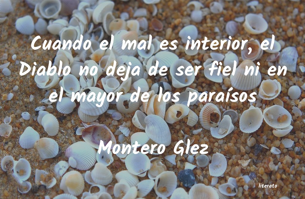 frases de Montero Glez