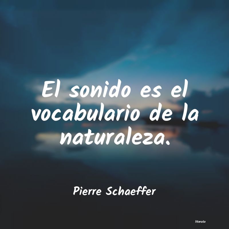 Frases de Pierre Schaeffer