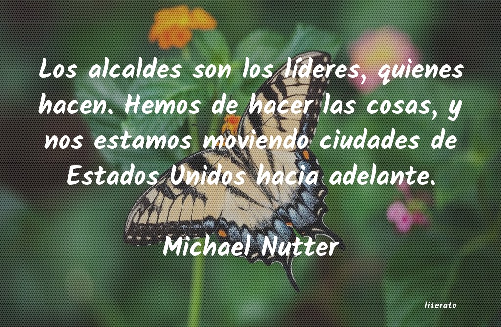 Frases de Michael Nutter