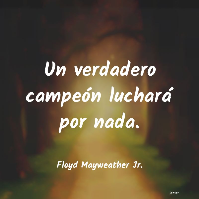 Frases de Floyd Mayweather Jr.