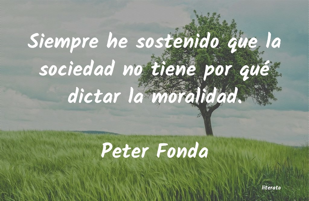 Frases de Peter Fonda