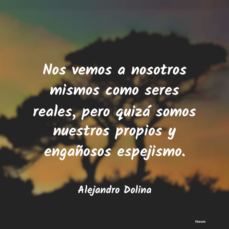 Frases de Alejandro Dolina