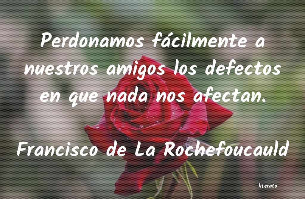 Frases de Francisco de La Rochefoucauld