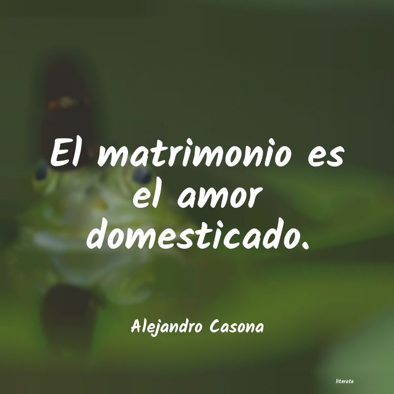 frases de Alejandro Casona