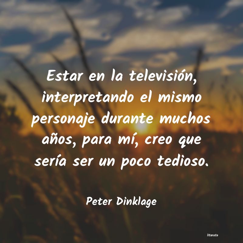 Frases de Peter Dinklage