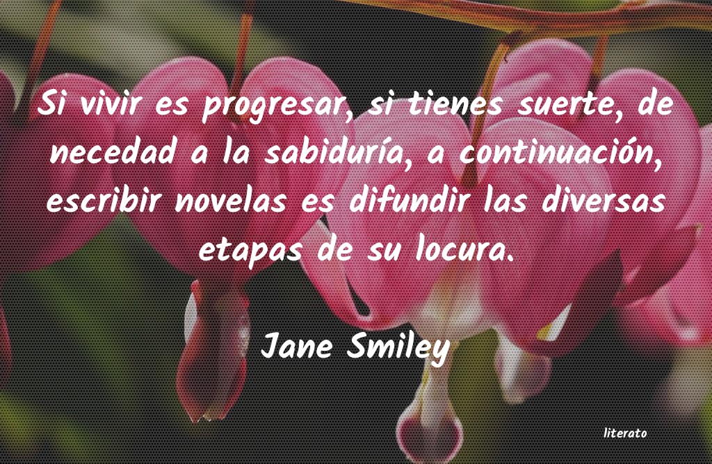 Frases de Jane Smiley