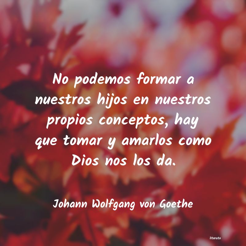 Frases de Johann Wolfgang von Goethe