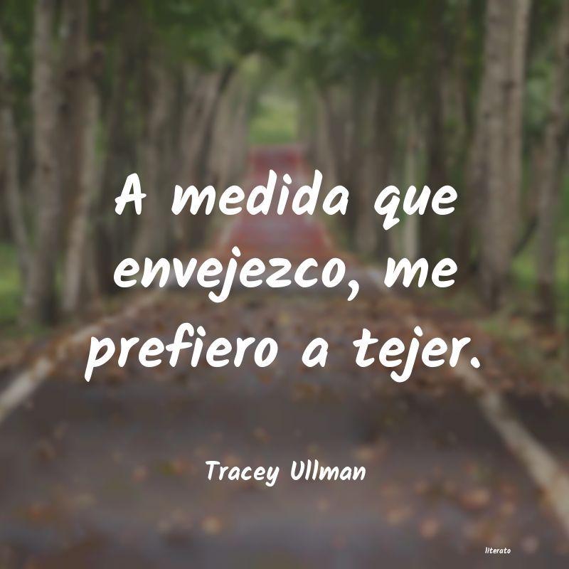 Frases de Tracey Ullman