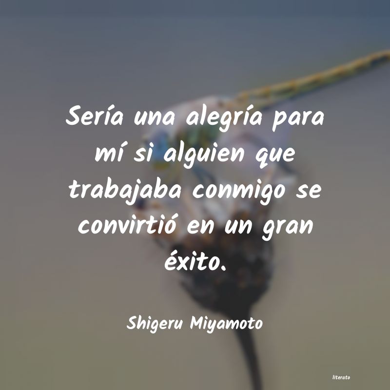 frases de Shigeru Miyamoto