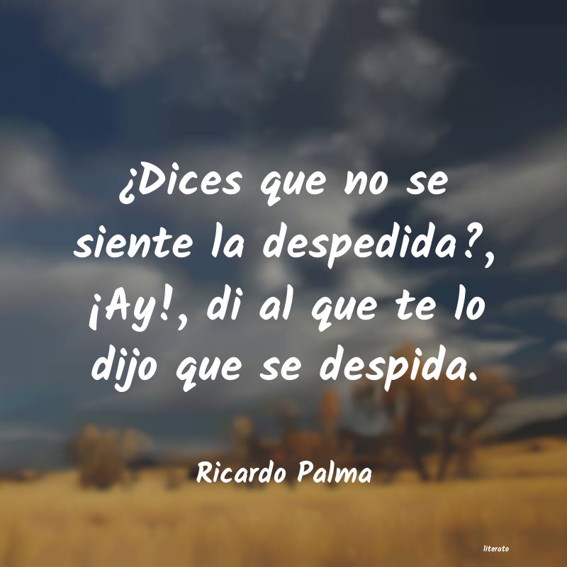 Frases de Ricardo Palma