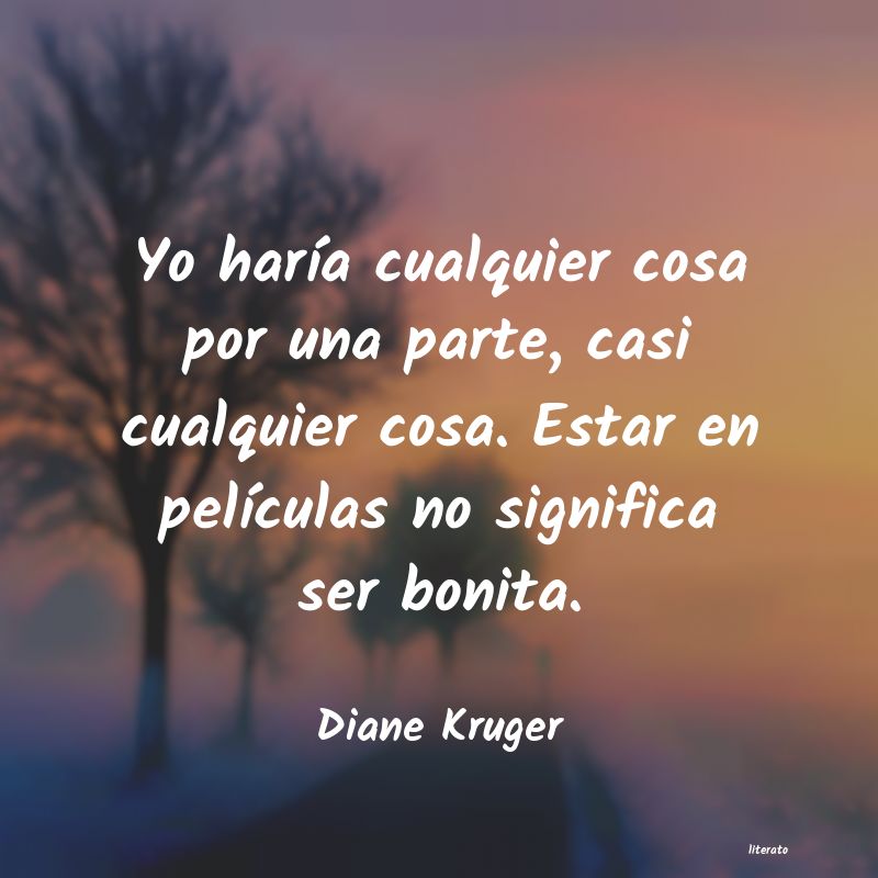 Frases de Diane Kruger