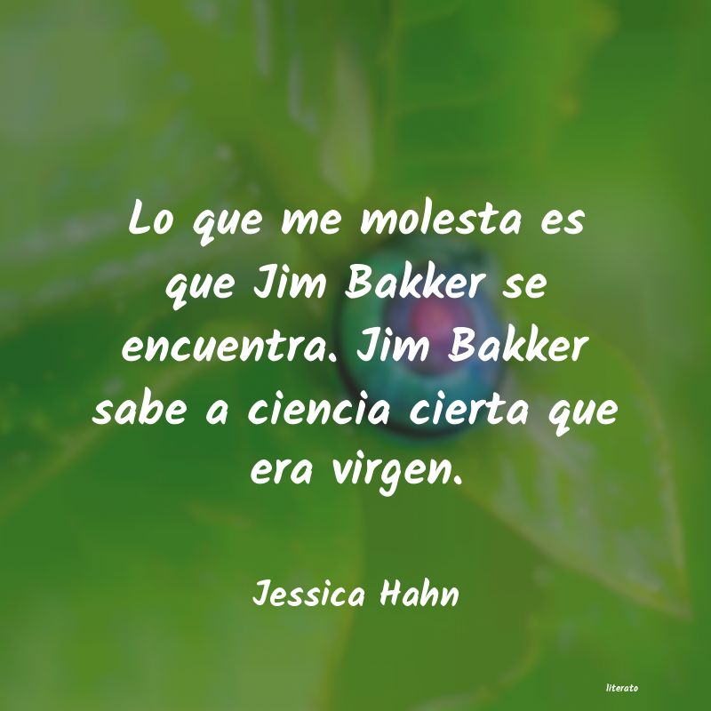 Frases de Jessica Hahn