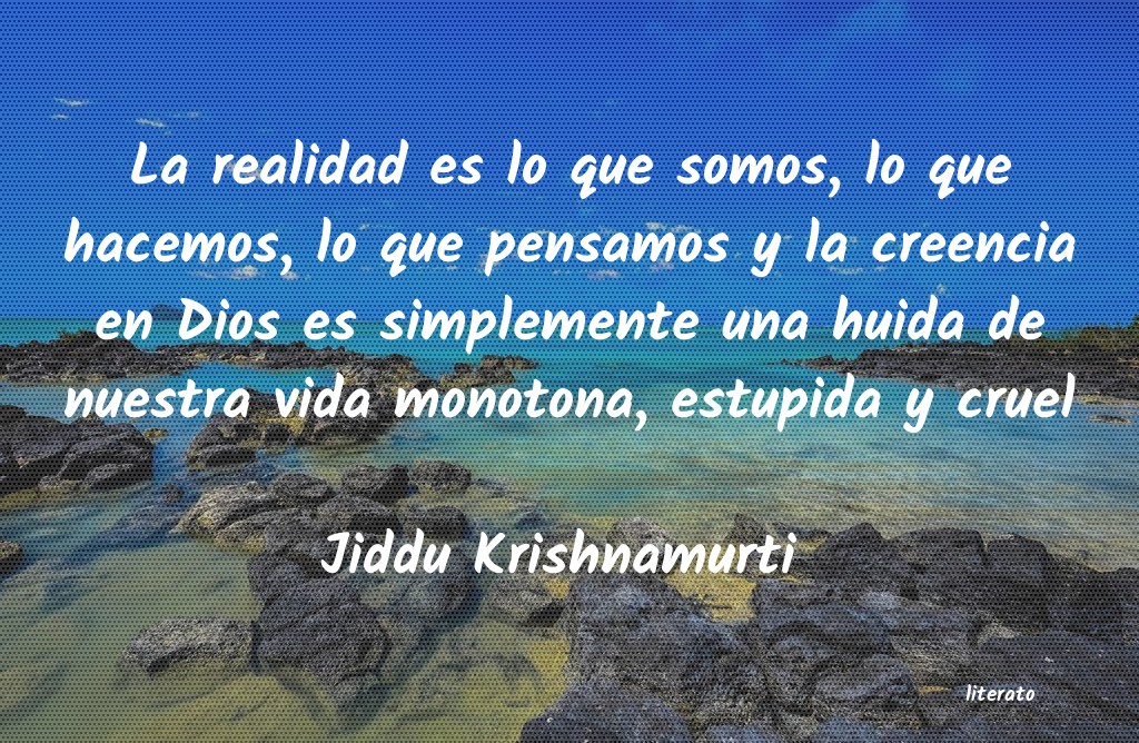 Frases de Jiddu Krishnamurti