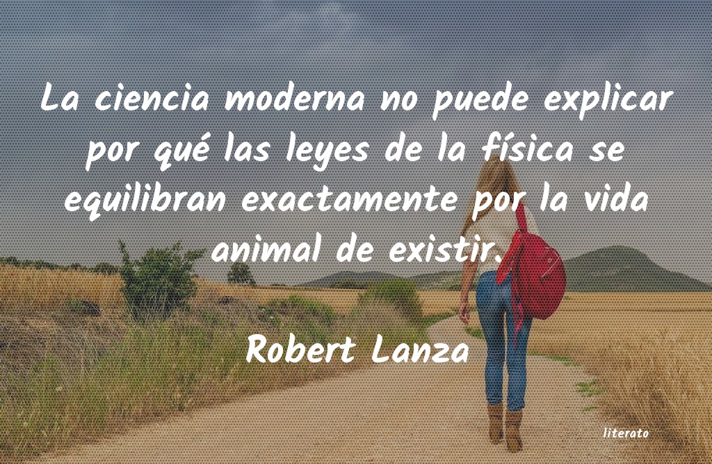 Frases de Robert Lanza