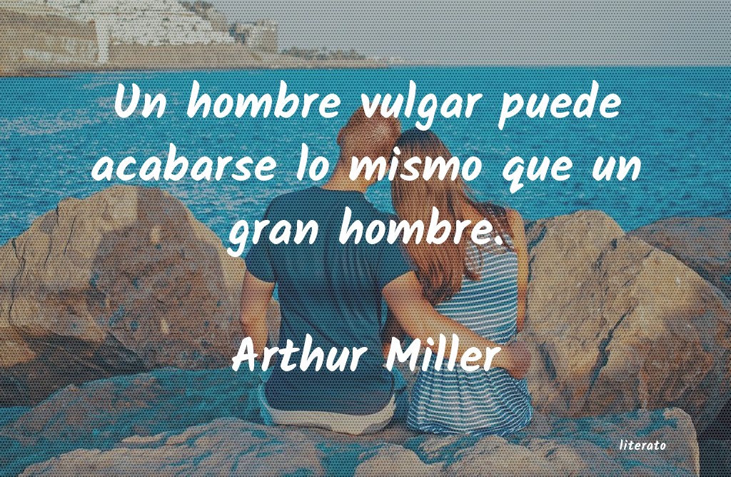 frases de Arthur Miller