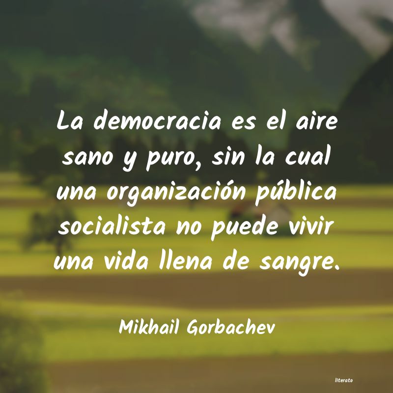 Frases de Mikhail Gorbachev