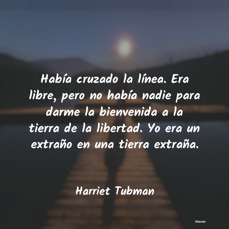 frases de Harriet Tubman