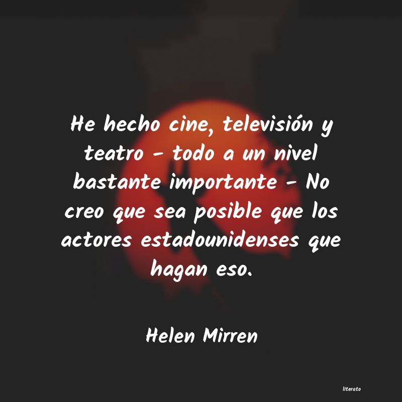 Frases de Helen Mirren