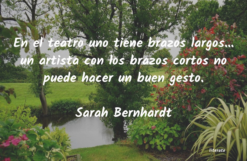 Frases de Sarah Bernhardt