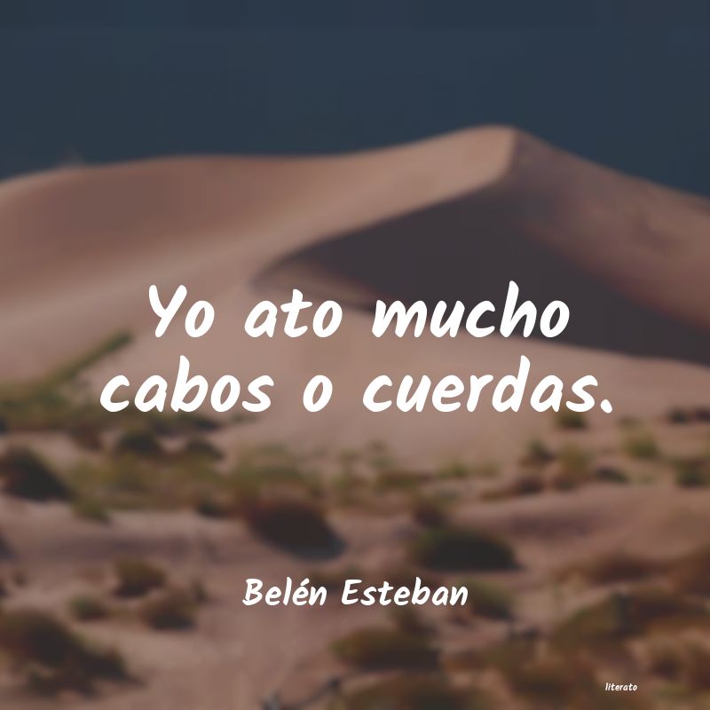 frases de Belén Esteban