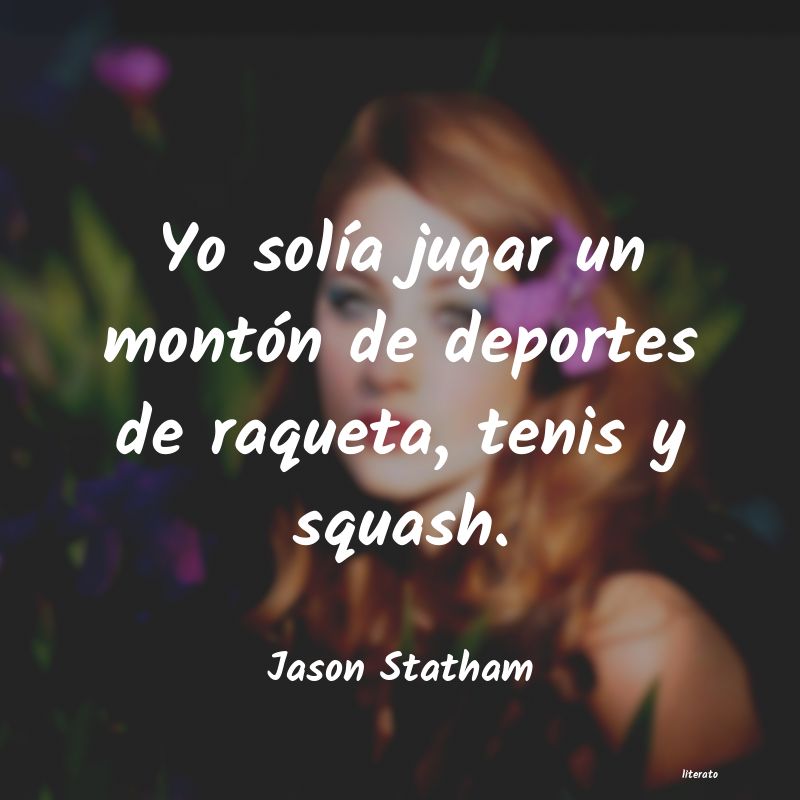 Frases de Jason Statham