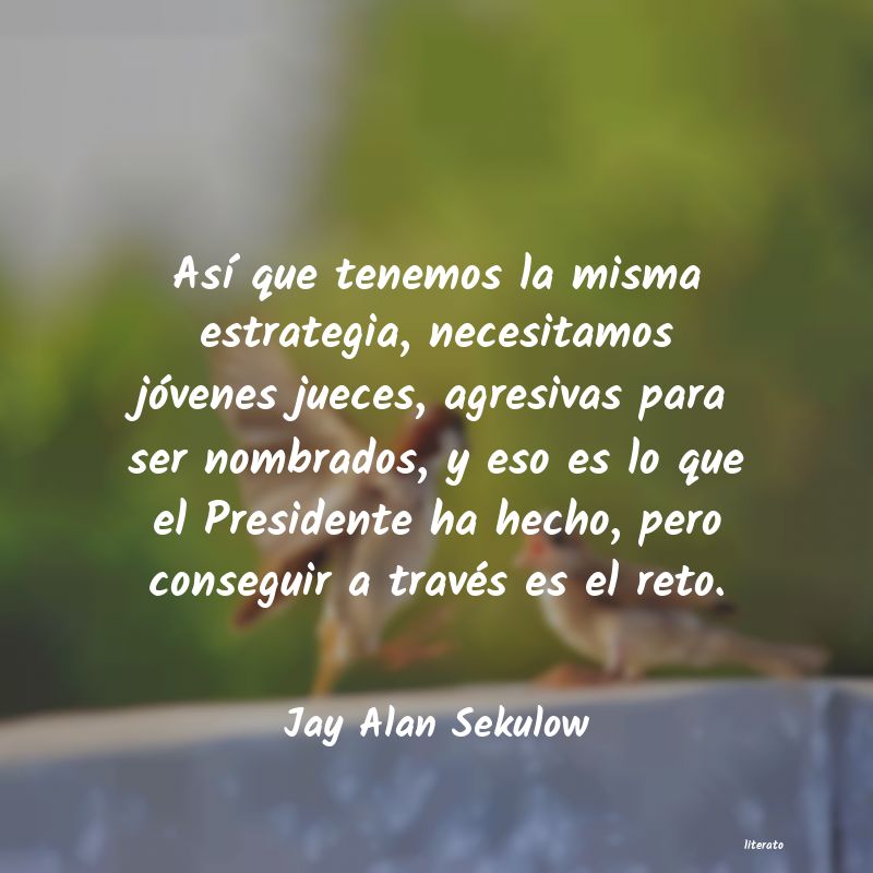 Frases de Jay Alan Sekulow