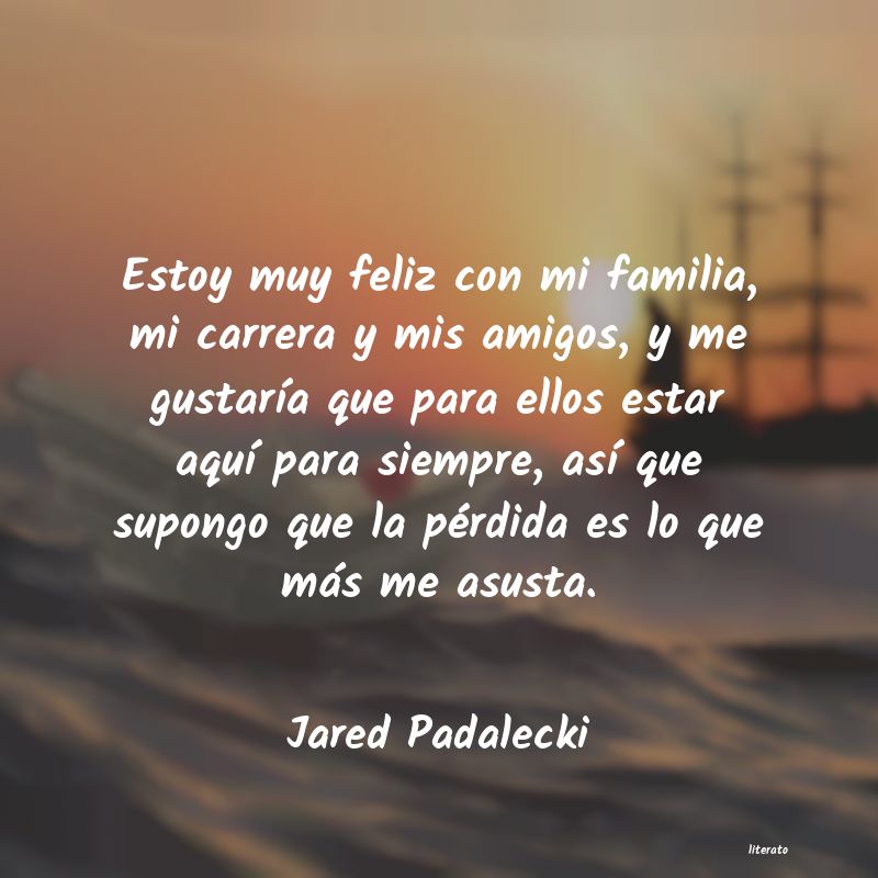 Frases de Jared Padalecki