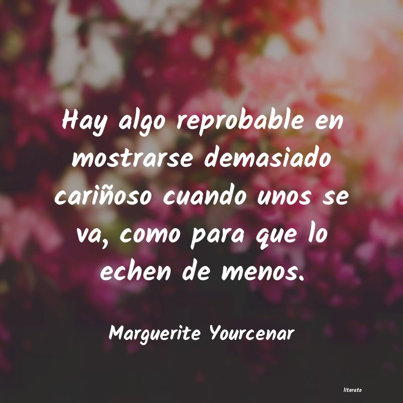 Frases de Marguerite Yourcenar