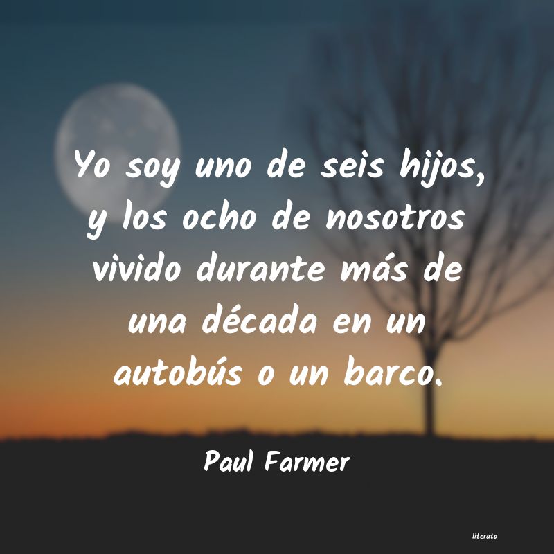 Frases de Paul Farmer