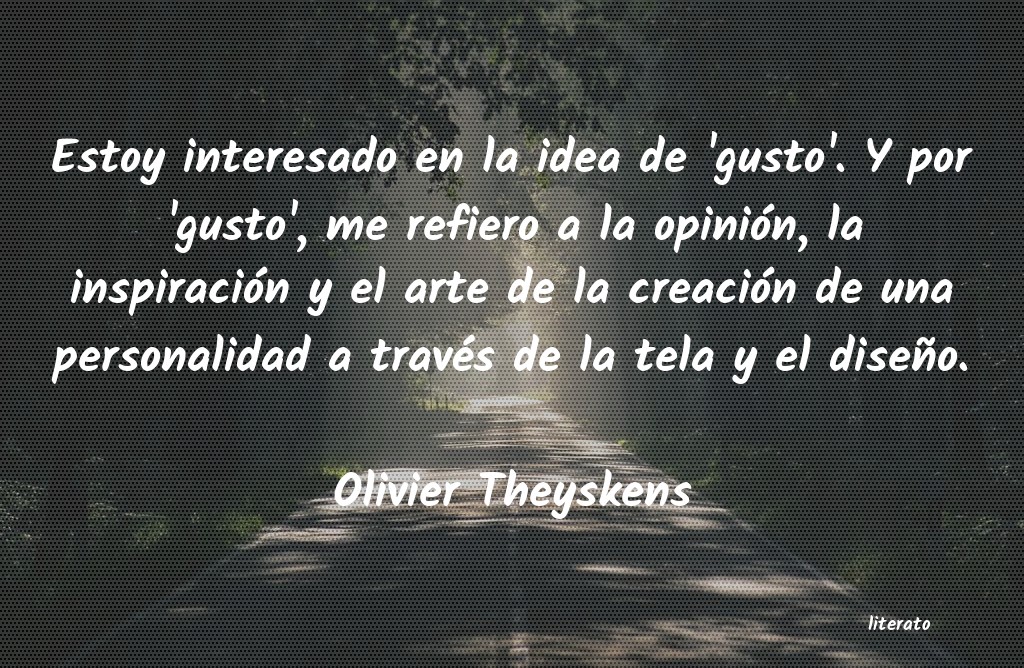 Frases de Olivier Theyskens