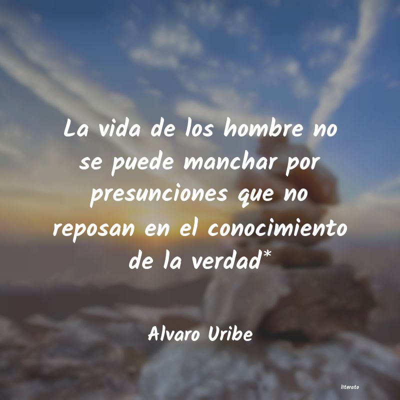 Frases de Alvaro Uribe