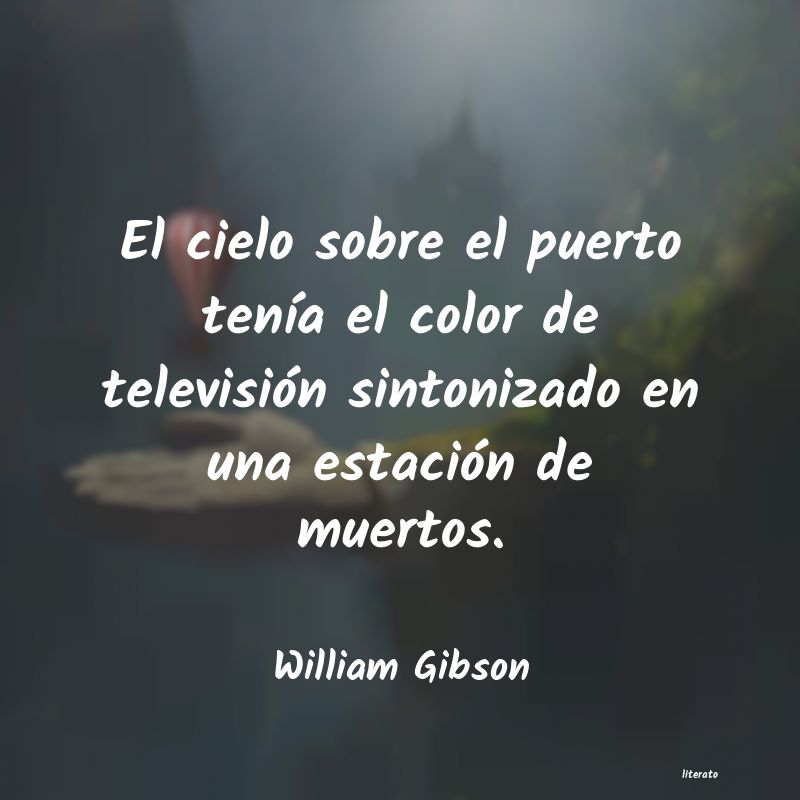 Frases de William Gibson