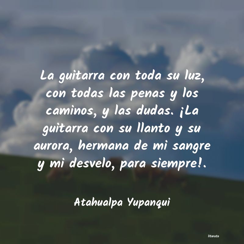 Frases de Atahualpa Yupanqui