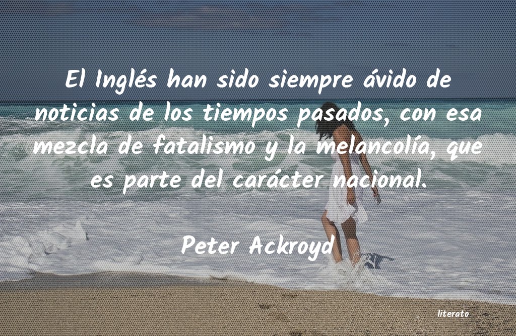 frases de Peter Ackroyd