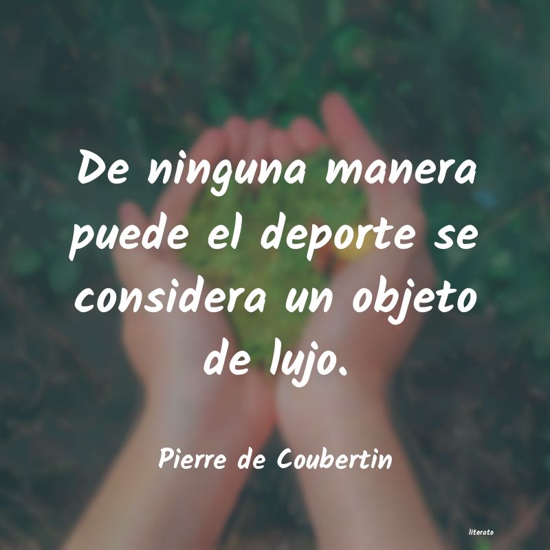 Frases de Pierre de Coubertin