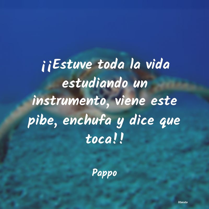 frases de Pappo