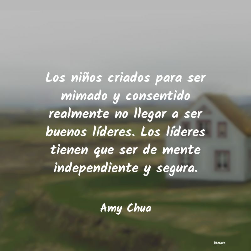 Amy Chua: Los niños criados para ser mi