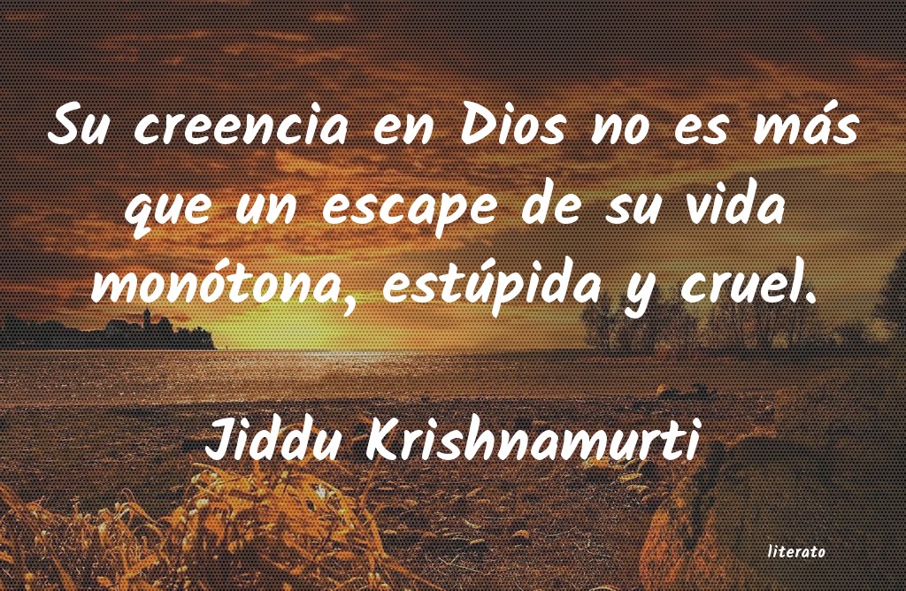 Frases de Jiddu Krishnamurti