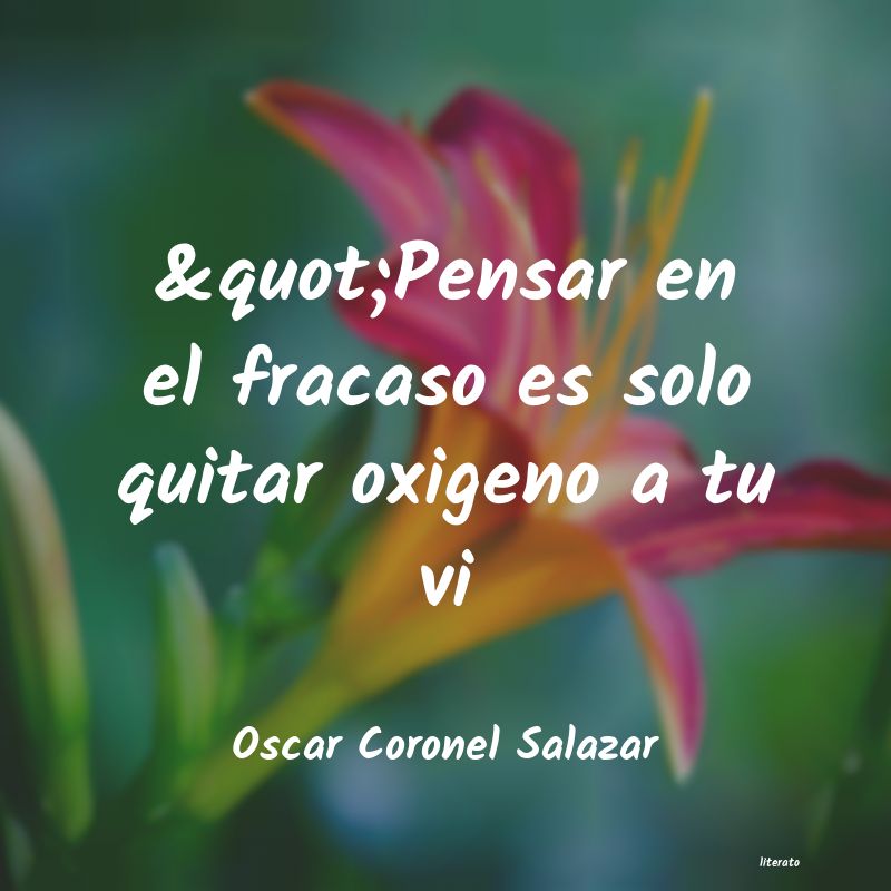 frases de Oscar Coronel Salazar