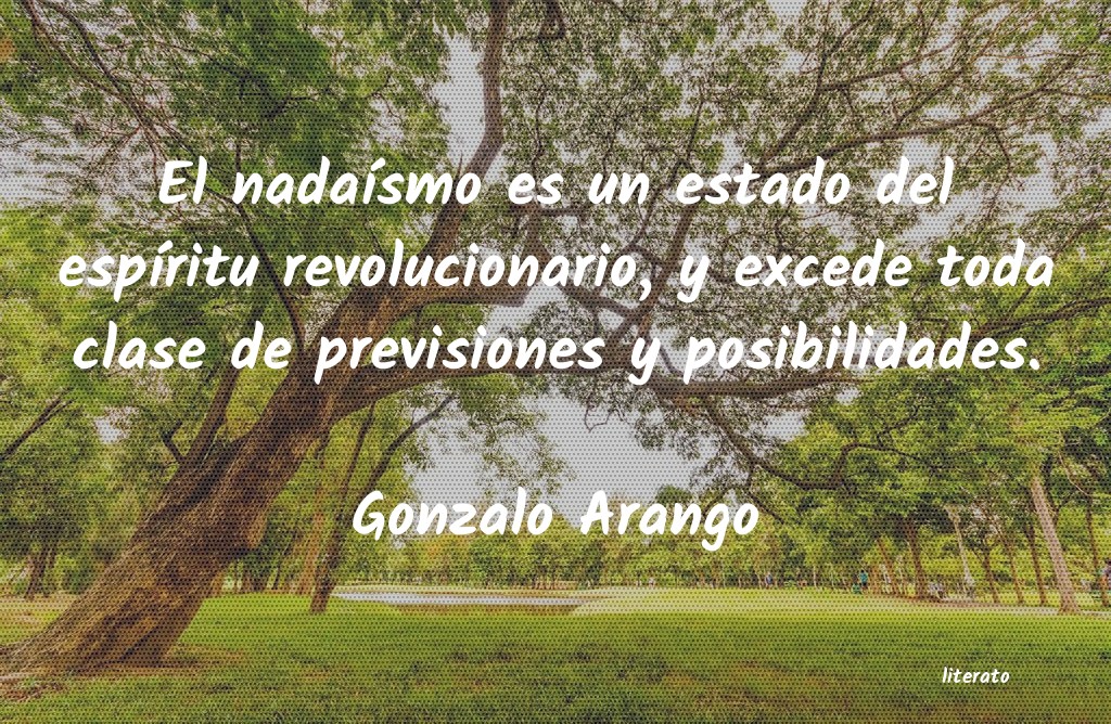 frases de Gonzalo Arango