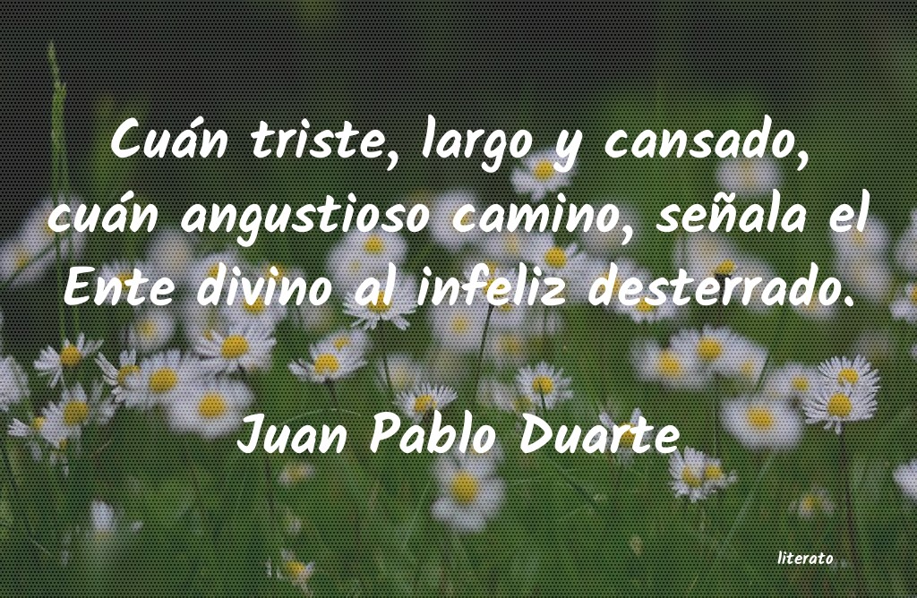 frases de Juan Pablo Duarte