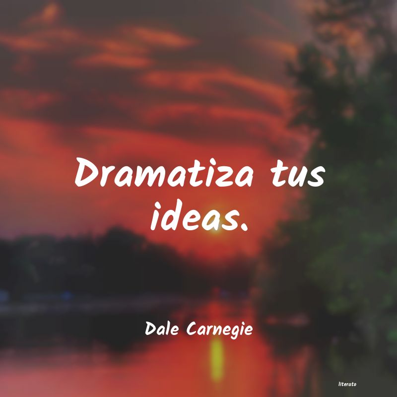 Frases de Dale Carnegie