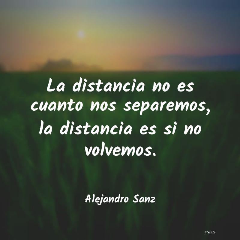 Frases de Alejandro Sanz