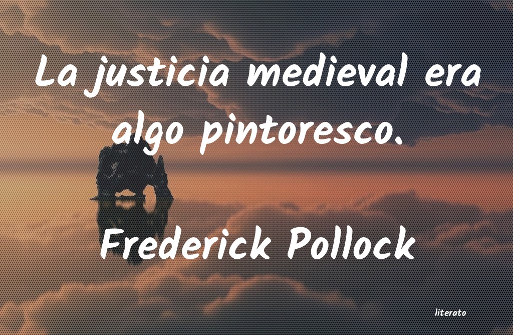 Frases de Frederick Pollock