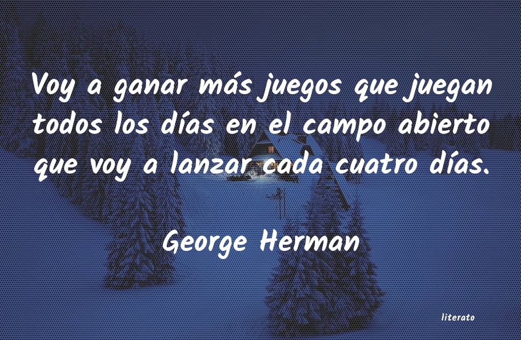 frases de George Herman