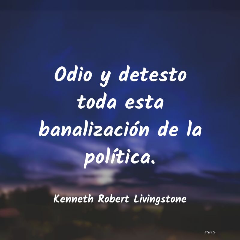 Frases de Kenneth Robert Livingstone