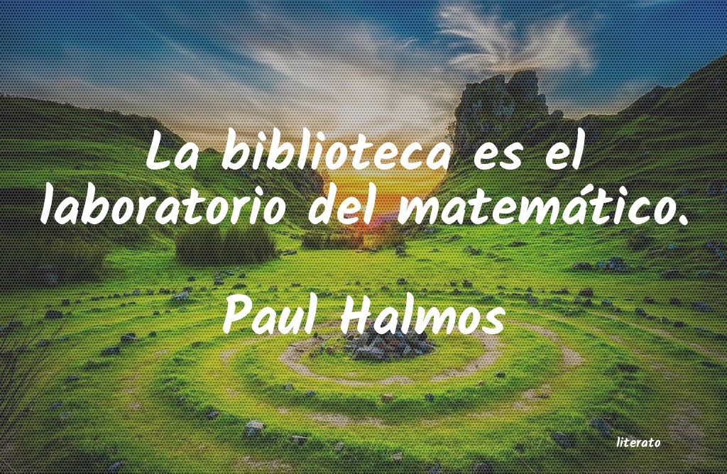 Frases de Paul Halmos