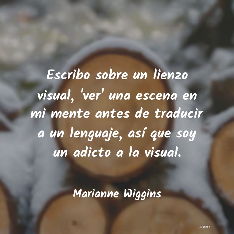 Frases de Marianne Wiggins