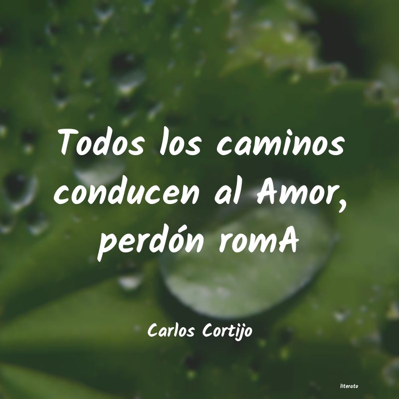 Frases de Carlos Cortijo