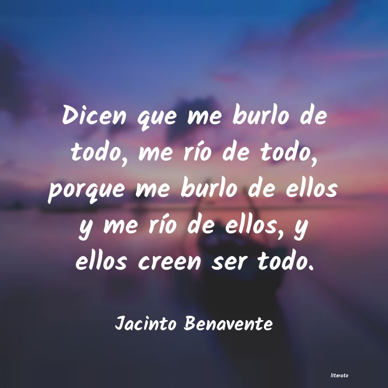 frases de Jacinto Benavente